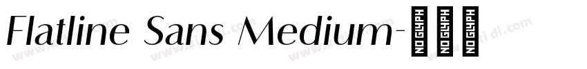 Flatline Sans Medium字体转换 Flatline Sans Medium字体转换